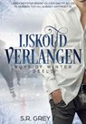 IJskoud Verlangen - S.R. Grey - 9781386410836