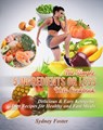 The Simple 5 Ingredients or Less Keto Cookbook: Delicious & Easy Ketogenic Diet Recipes for Healthy & Fast Meals - Sydney Foster - 9781386411482