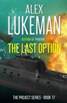The Last Option - Alex Lukeman - 9781386453345