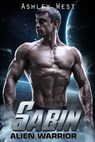Sabin: Alien Warrior - Ashley West - 9781386453796