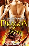 Dragon Fire (Paranormal Dragon Shifter Romance) - Emma Taylor - 9781386466307