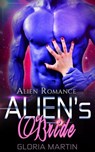 Alien’s Bride - scifi Alien Invasion Romance - Gloria Martin - 9781386467748
