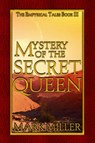 Mystery of the Secret Queen - Mark Miller - 9781386478867