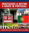 A British Expats Guide To Buying A House In Portugal - Sam Milner - 9781386480914