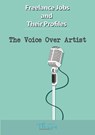 The Freelance Voice Over Artist - The Gig Economist - 9781386481775
