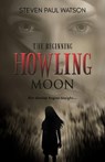 Howling Moon—The Beginning - Steven Paul Watson - 9781386488828