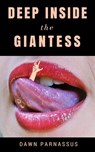 Deep Inside The Giantess - Dawn Parnassus - 9781386494065