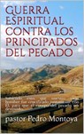 Guerra Espiritual contra los ‎Principados del Pecado - PEDRO MONTOYA - 9781386508656