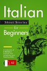 Italian Short Stories for Beginners: A Collection of 5 Stories to Improve Your Vocabulary and Reading Skills - Verblix Press - 9781386511632
