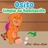 El Osito Limpia Su Habitación - Nora Luke - 9781386528470
