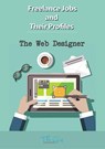 The Freelance Web Designer - The Gig Economist - 9781386566786