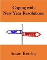 Coping With New Year Resolutions - Susan Kersley - 9781386588153