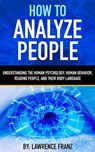 How to Analyze People - Lawrence Franz - 9781386606192