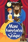 More Fairytales on Stage - Julie Meighan - 9781386633013