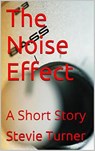 The Noise Effect - Stevie Turner - 9781386656333