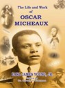 The Life And Work Of Oscar Micheaux - Earl James Young, Jr. - 9781386665526