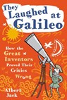 They Laughed at Galileo: - Albert Jack - 9781386694632