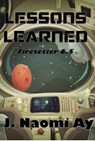 Lessons Learned - J. Naomi Ay - 9781386721475