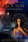 Order Of The Black Sun - Alesha Escobar - 9781386722946
