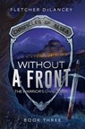 Without A Front: The Warrior's Challenge - Fletcher DeLancey - 9781386741763