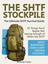 The SHTF Stockpile: The Ultimate SHTF Survival Guide - 33 Things You’ll Regret Not Having Enough of When the SHTF. Most Important Items Every Prepper Stockpile. - Nicholas Carter - 9781386748892