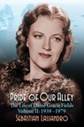 Pride of Our Alley: The Life of Dame Gracie Fields Volume II; 1939-1979 - Sebastian Lassandro - 9781386752967