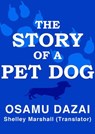 The Story of a Pet Dog - Osamu Dazai - 9781386757122