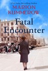 Fatal Encounter - Marion Kummerow - 9781386767183