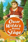Oscar Wilde's Stories on Stage - Julie Meighan - 9781386769828