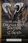 The Story of the Drowning Sand of G’desh - Paul R. Davis - 9781386787884