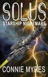 Solus: Starship Nightmare - Connie Myres - 9781386803973