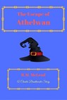 The Escape Of Athelwan - R.M. McLeod - 9781386805243