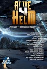 At the Helm: Volume 4: A Sci-Fi Bridge Anthology - A.K. Duboff ; Amy J. Murphy ; Benjamin Wallace ; Chris Reher ; Christopher Boore ; David Adams ; David Bruns ; Felix R. Savage ; Marilyn Peake ; J.G. Cressey ; Michael Robertson ; Nathan Van Coops ; Paul Antony Jones ; Ralph Kern ; Robert Jeschonek - 9781386810179