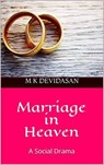 Marriage in Heaven - M K Devidasan - 9781386810834