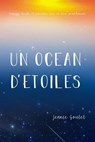 Un océan d'étoiles - Voyages, deuils, et rencontre avec un Dieu incandescent - Jennie Goutet - 9781386836025
