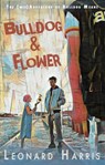 Bulldog and Flower - Leonard Harris - 9781386861225