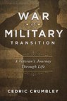 The War Of Military Transition - Cedric Crumbley - 9781386867289