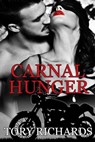 Carnal Hunger - Tory Richards - 9781386881254
