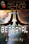Betrayal - J. Naomi Ay - 9781386883111