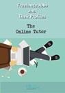 The Freelance Online Tutor - The Gig Economist - 9781386890577