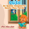El Osito Se Queda Despierto Hasta Muy Tarde - Nora Luke - 9781386893790
