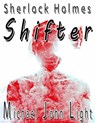 Sherlock Holmes: Shifter - Michael John Light - 9781386905028