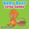 Baby Bear Loves Candy - Nora Luke - 9781386914389
