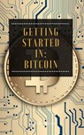 Getting Started in: Bitcoin - Jenice Adams - 9781386916956