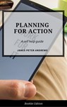 Planning for Action - James Peter Andrews - 9781386918349