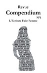 Revue Compendium - Corinne Tisserand-Simon ; La Duchesse d'Abbrantes ; Olympe de Gouges ; Madame de Stael ; Georges Sand ; Hubertine Auclerct ; Louise Michel ; Maria Deraismes ; Martine Macre ; Marie Delvigne ; Monique Marta ; Mary Myriam ; Mathilde de Beaune - 9781386924005