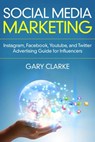 Social Media Marketing - Gary Clarke - 9781386924050