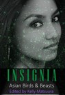 Insignia: Asian Birds & Beasts - Kelly Matsuura ; Nidhi Singh ; Amy Fontaine ; Stewart C. Baker ; Russell Hemmell ; Lorraine Schein ; Keyan Bowes ; Joyce Chng - 9781386931942