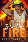 Into The Fire - Leah Sharelle - 9781386935445