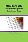 New York City Child Protective Services Specialist Exam Review Guide - Lewis Morris - 9781386935674